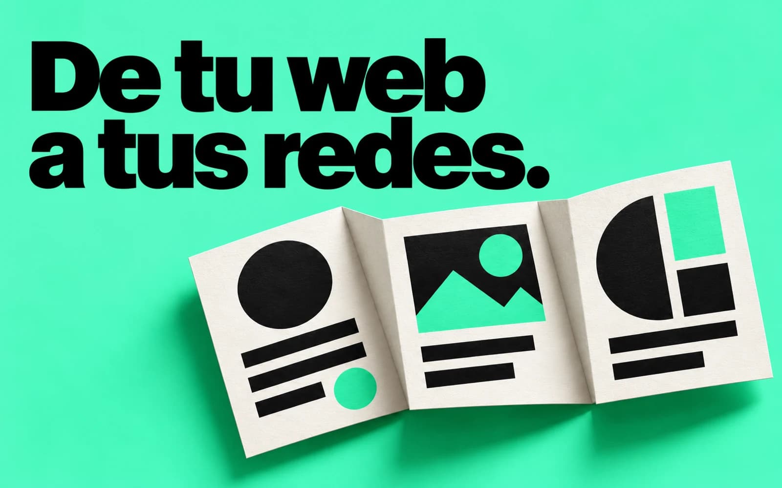 Acordeón de papel que se despliega en publicaciones con el mensaje «De tu web a tus redes.»