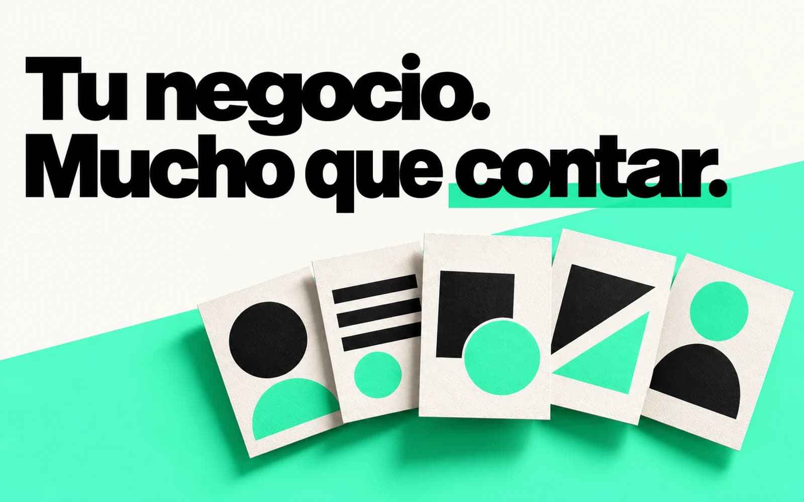 Cinco tarjetas editoriales de papel y el mensaje «Tu negocio. Mucho que contar.»