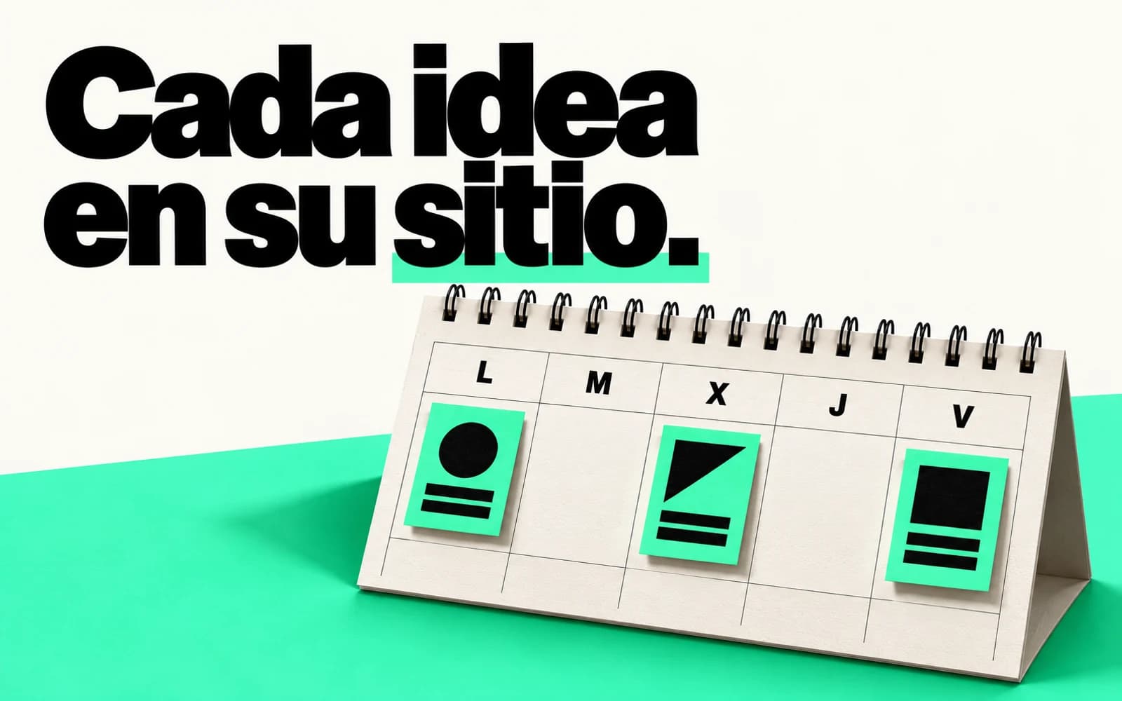 Calendario de papel con tarjetas menta organizadas y el mensaje «Cada idea en su sitio.»