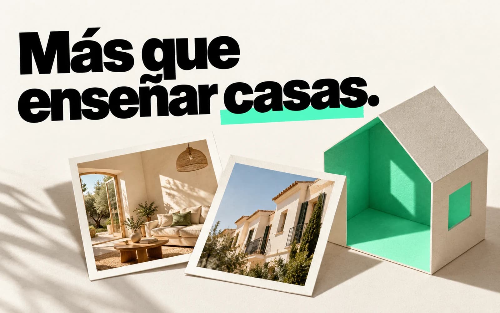 Casa de papel con fotografías de interior y barrio y el mensaje «Más que enseñar casas.»